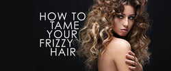 How to Tame Your Frizzy Hair with Novex Hair Care