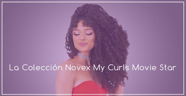 La Colección Novex My Curls Movie Star