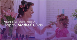 Dia das Mães: Novex deseja a você um Feliz Dia das Mães