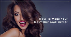 Ways To Make Your Wavy Hair Look Curlier